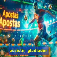 assistir gladiador 2 online grátis