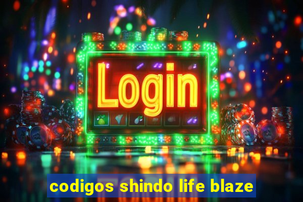 codigos shindo life blaze