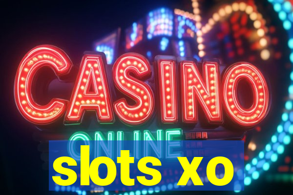 slots xo