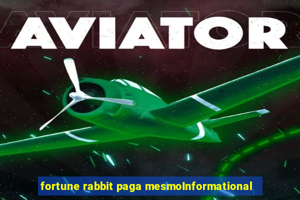 fortune rabbit paga mesmoInformational