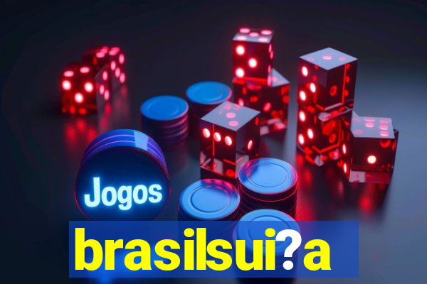 brasilsui?a