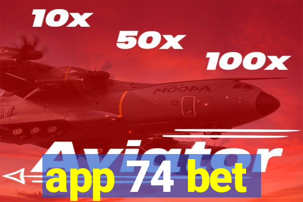 app 74 bet