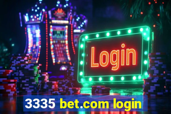 3335 bet.com login