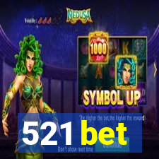 521 bet