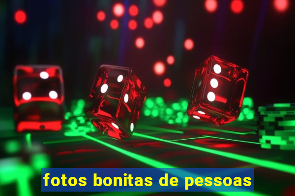 fotos bonitas de pessoas