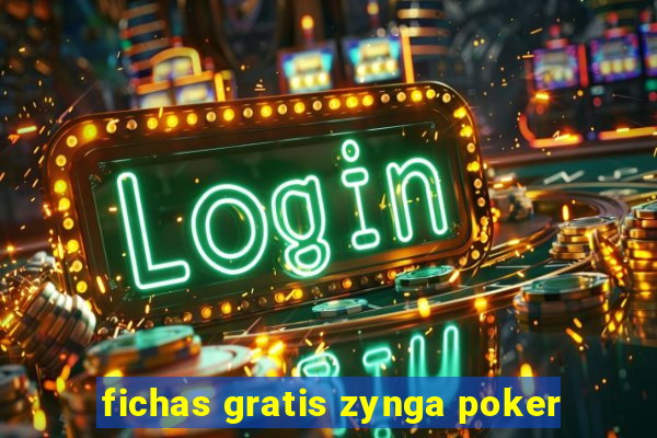 fichas gratis zynga poker