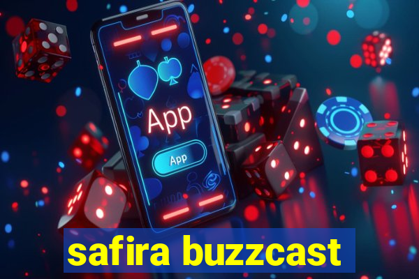 safira buzzcast