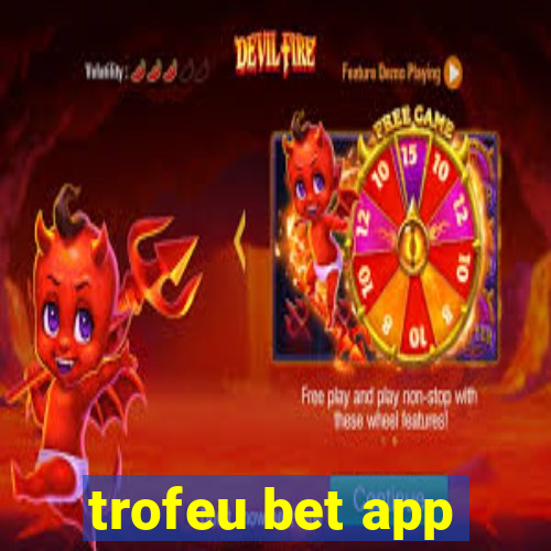 trofeu bet app