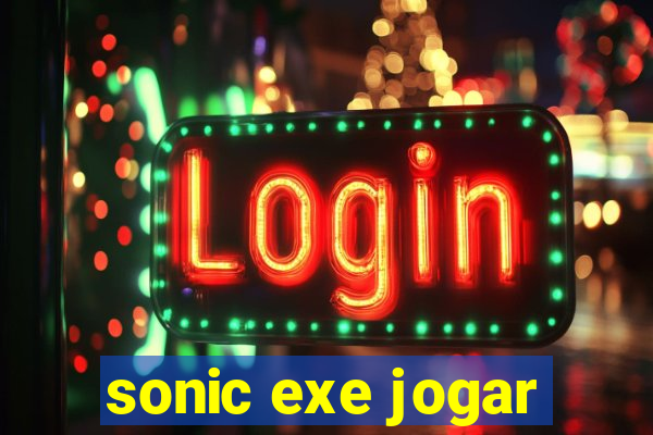 sonic exe jogar