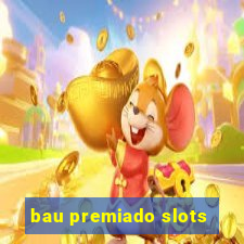 bau premiado slots