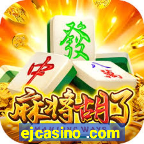 ejcasino .com