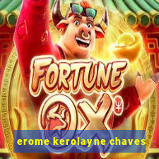 erome kerolayne chaves