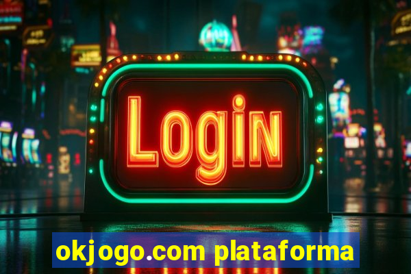 okjogo.com plataforma