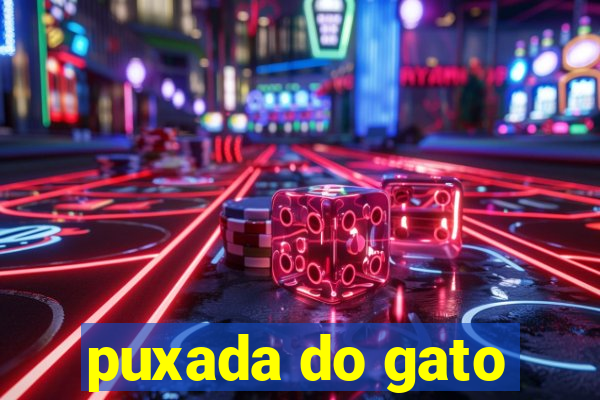 puxada do gato