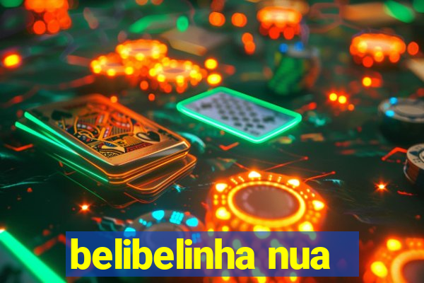 belibelinha nua