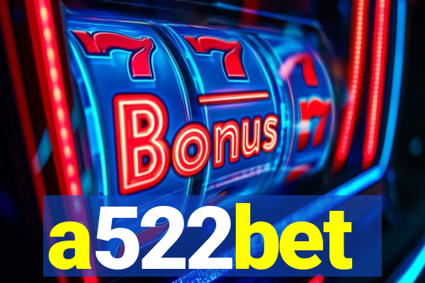 a522bet