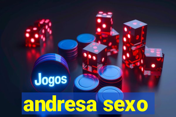 andresa sexo