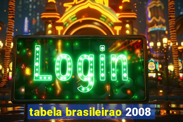 tabela brasileirao 2008