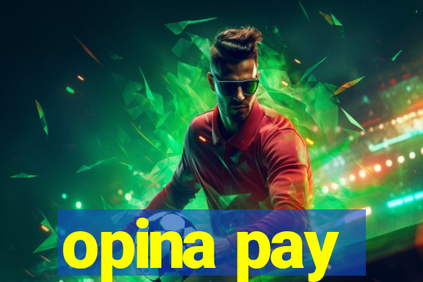 opina pay