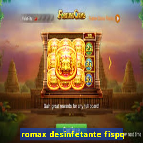 romax desinfetante fispq