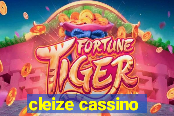 cleize cassino