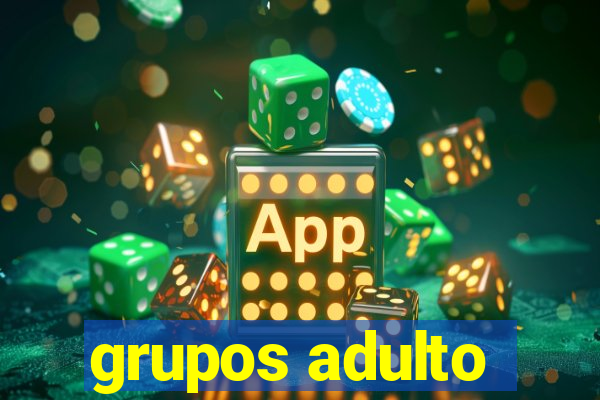 grupos adulto