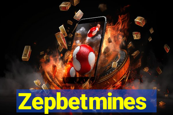 Zepbetmines