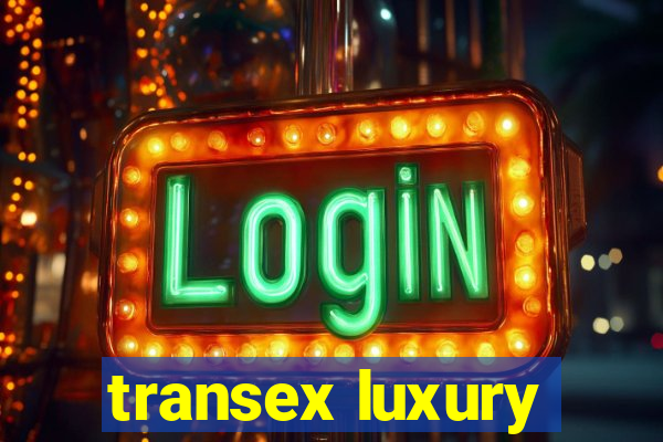 transex luxury