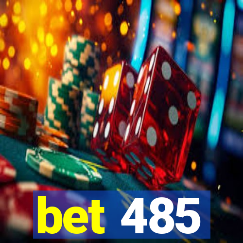 bet 485