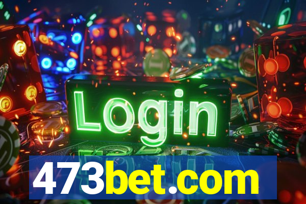 473bet.com