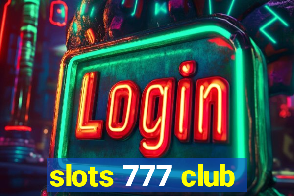 slots 777 club