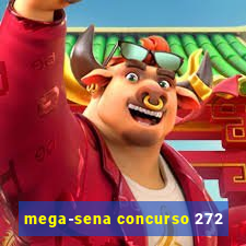 mega-sena concurso 272