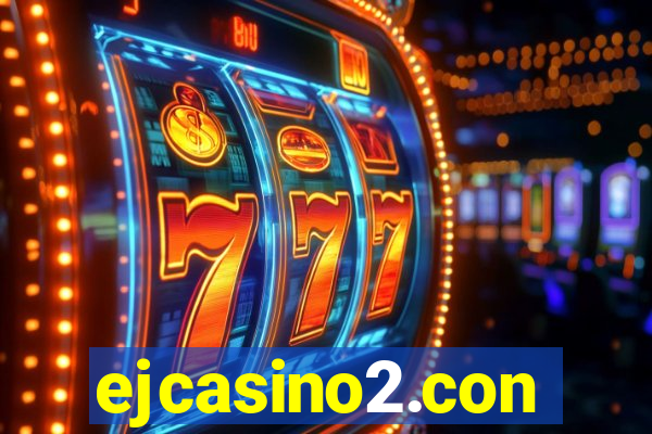 ejcasino2.con