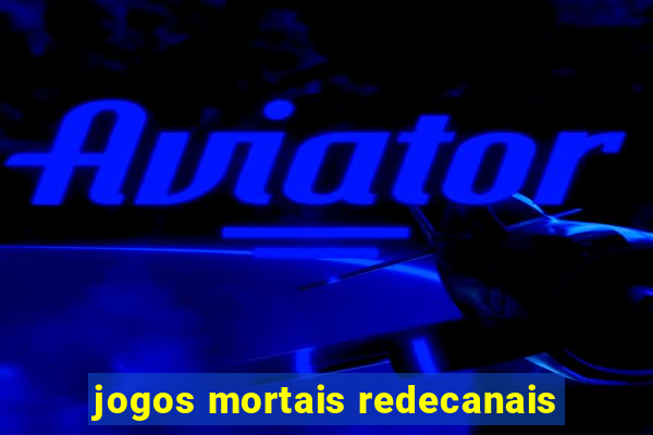 jogos mortais redecanais