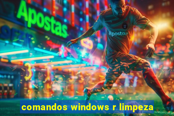 comandos windows r limpeza