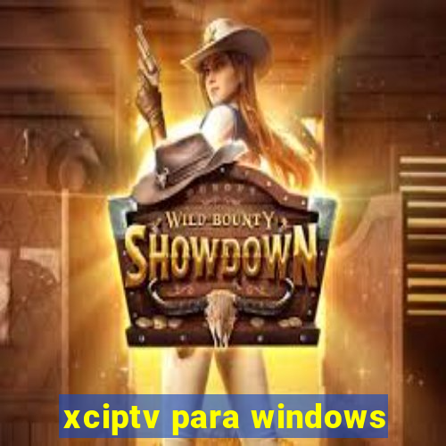 xciptv para windows