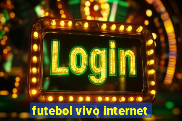 futebol vivo internet