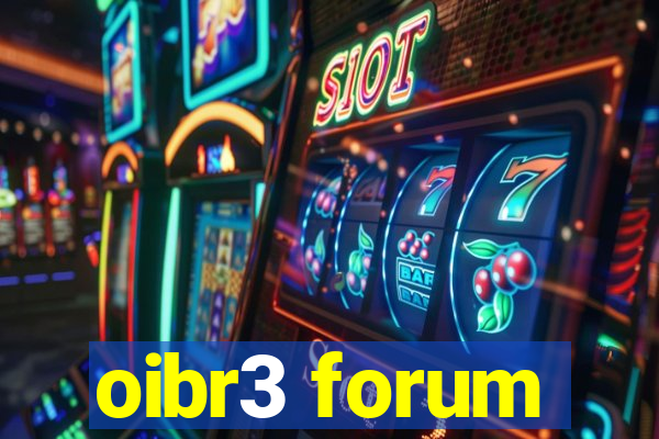 oibr3 forum