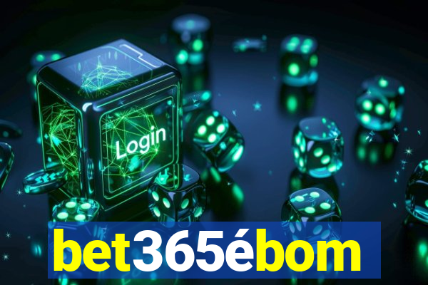 bet365ébom