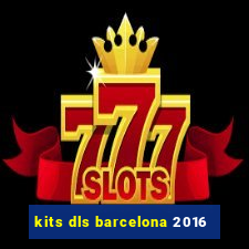 kits dls barcelona 2016