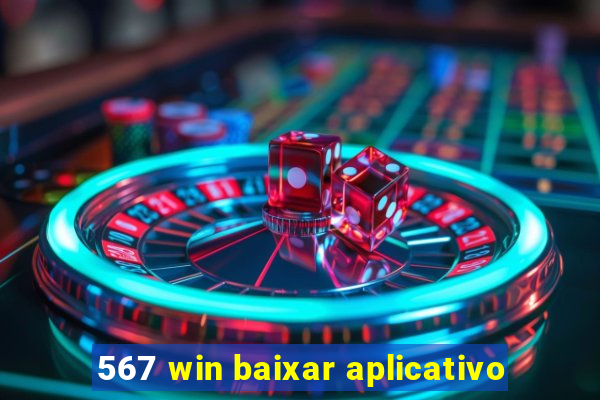 567 win baixar aplicativo