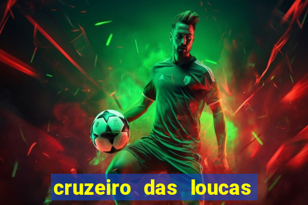 cruzeiro das loucas filme completo dublado topflix