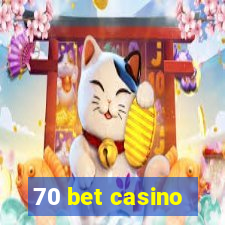 70 bet casino