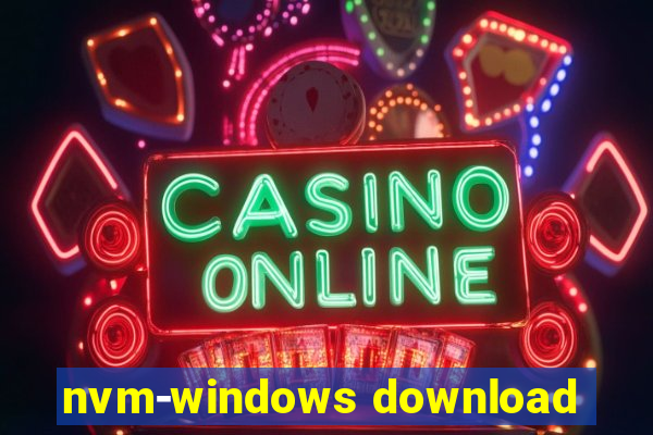 nvm-windows download