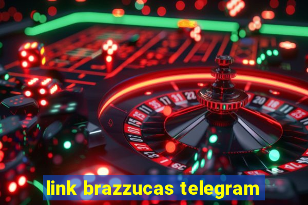 link brazzucas telegram