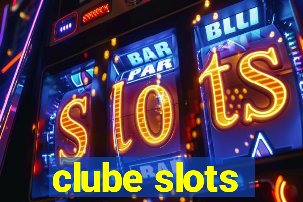 clube slots