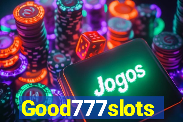 Good777slots