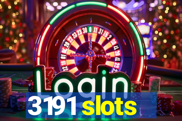 3191 slots