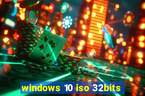 windows 10 iso 32bits