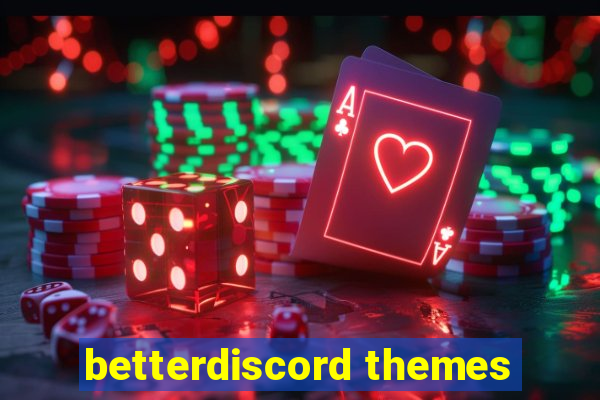 betterdiscord themes